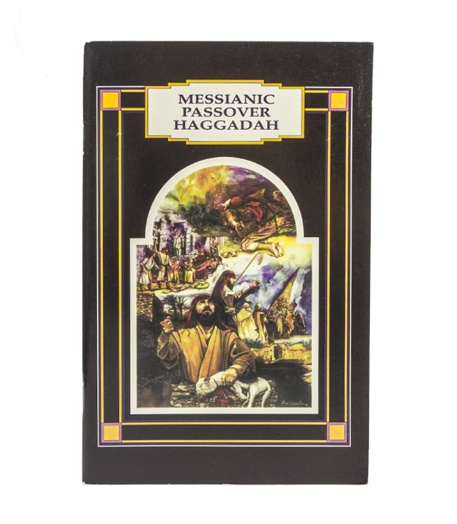 Haggadah: Messianic Passover Edition