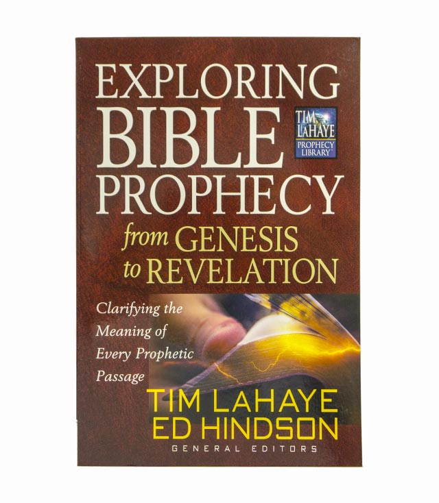 Exploring Bible Prophecy from Genesis to Revelation: Clarifying the Meaning of Every Prophetic Passage