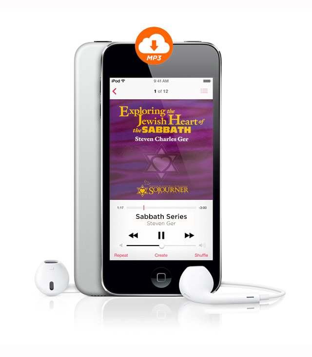Exploring the Jewish Heart of The Sabbath - MP3
